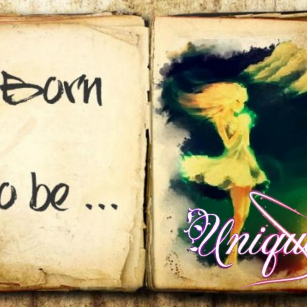 Born to be... Unique