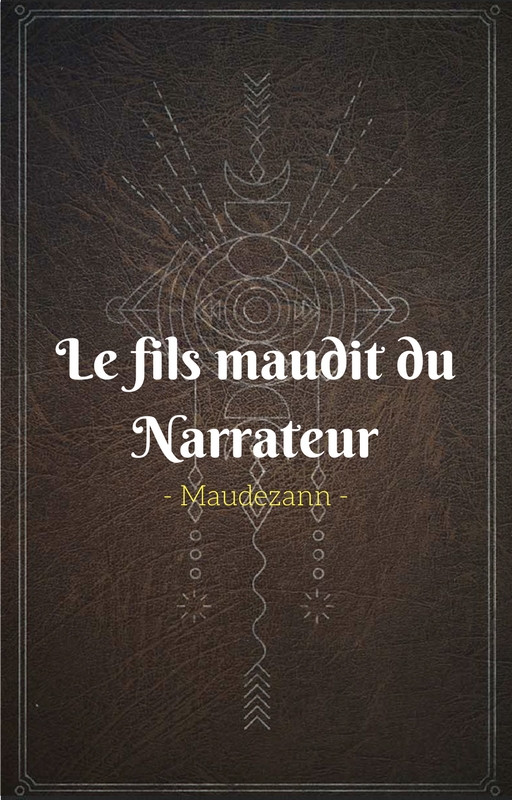 Le fils maudit du Narrateur