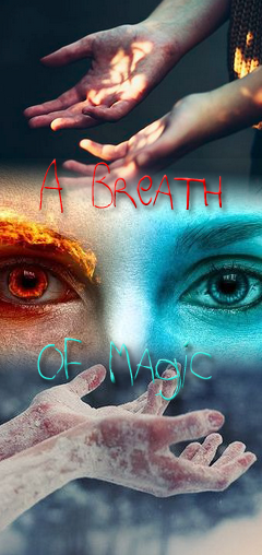 A breath of magic