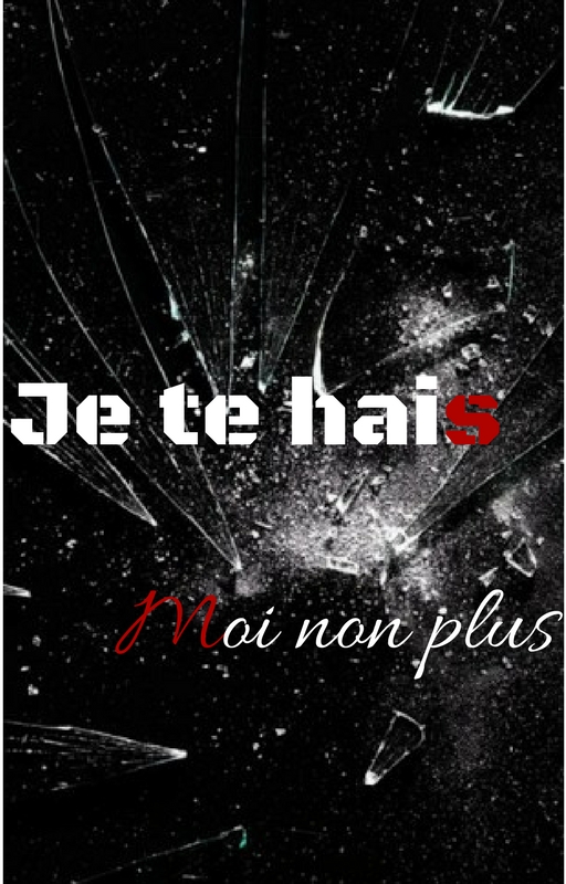 Je te hais, Moi non plus