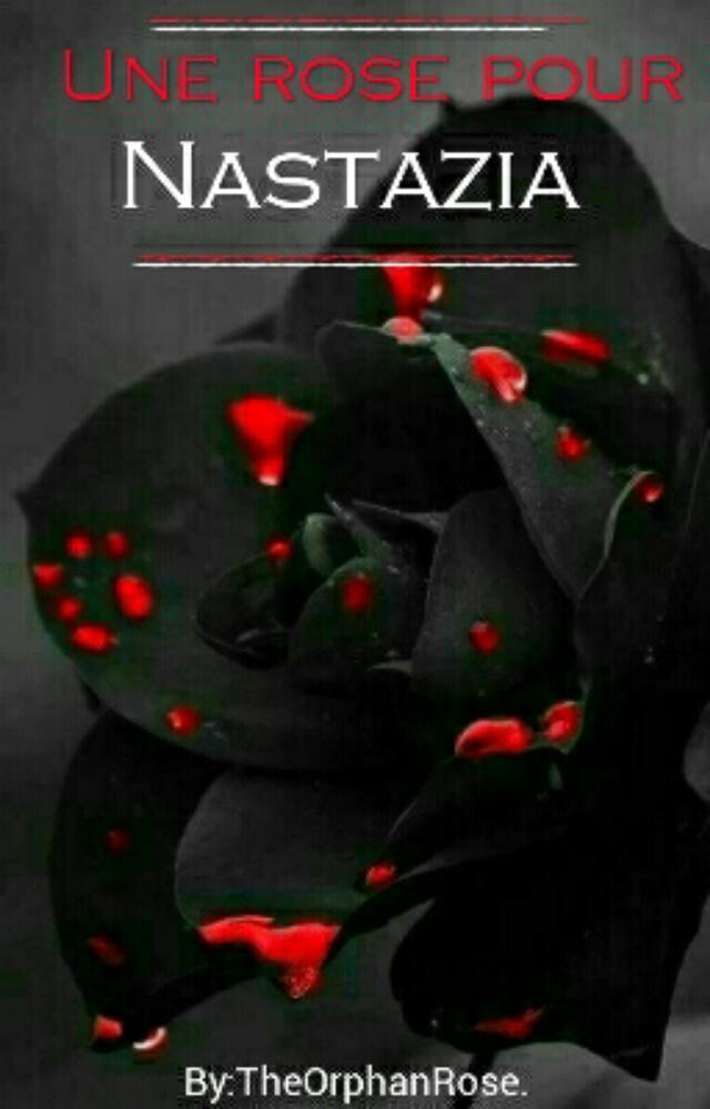 Une rose pour Nastazia.