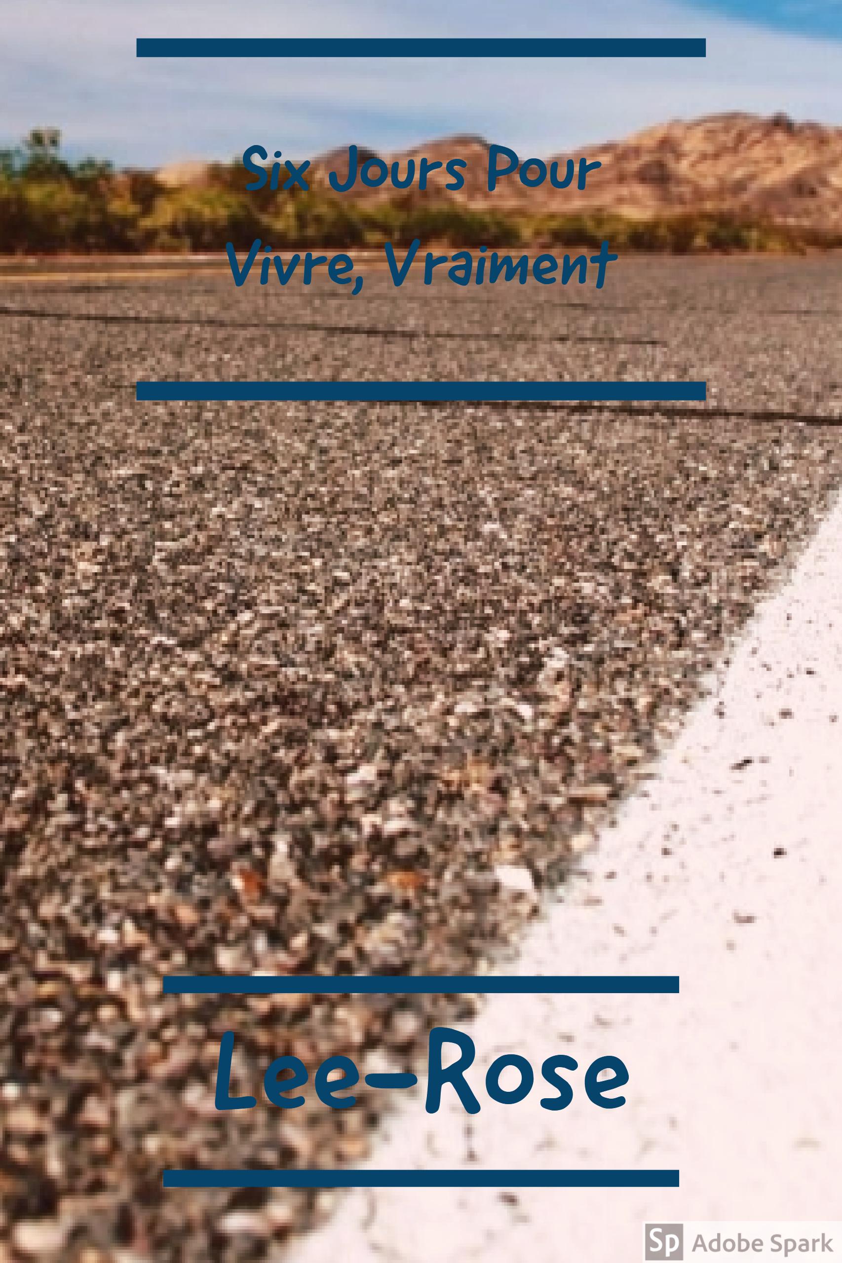 Six Jours Pour Vivre, Vraiment