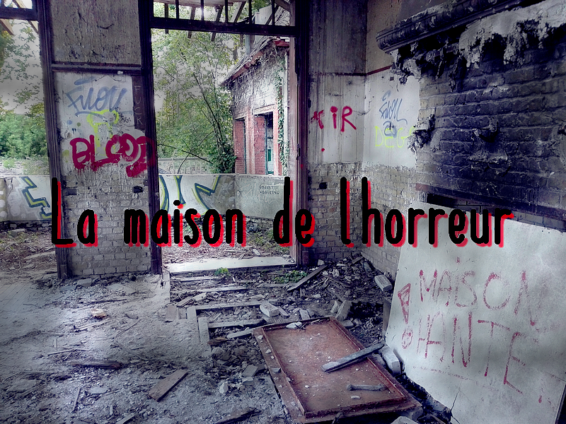 La maison de l'horreur