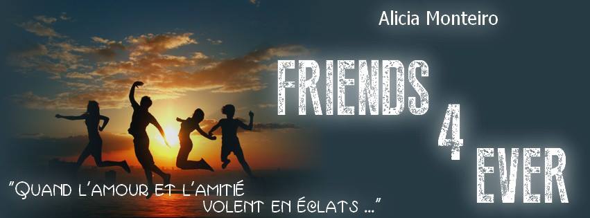 FRIENDS 4 EVER