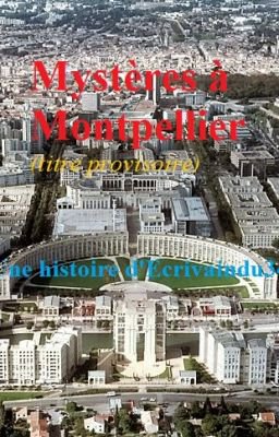 Mystères à Montpellier