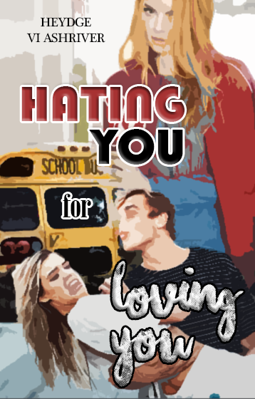 Hating you for loving You