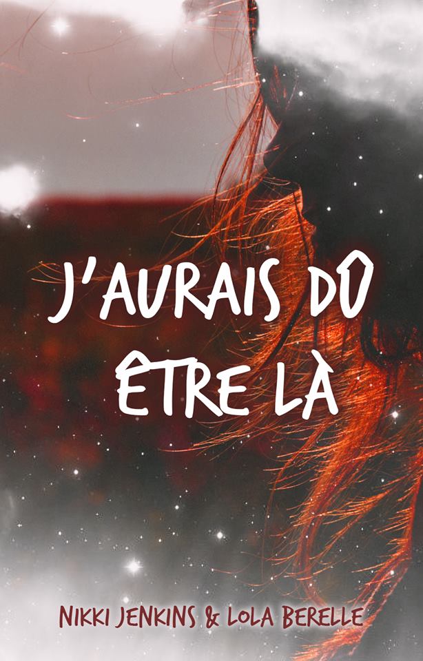 J'aurais dû être là