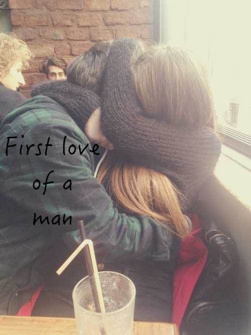 First love of a man.