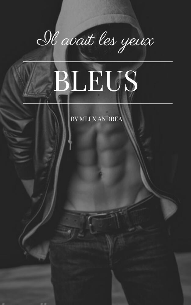 Il avait les yeux bleus...