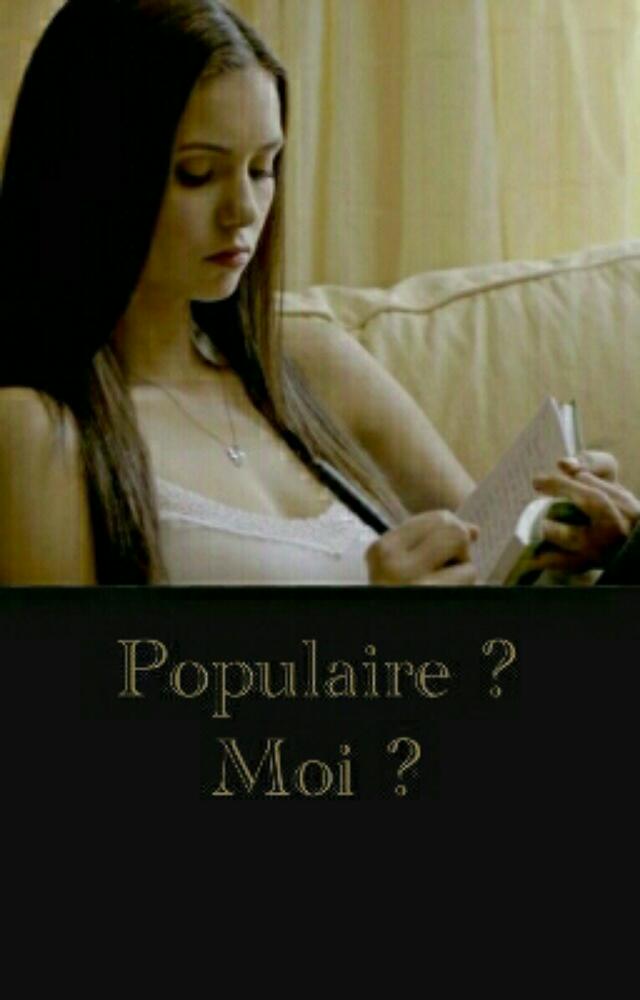 Populaire ? Moi ?