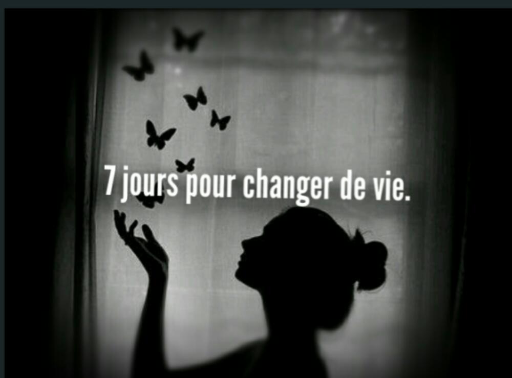 7 jours pour changer de vie.