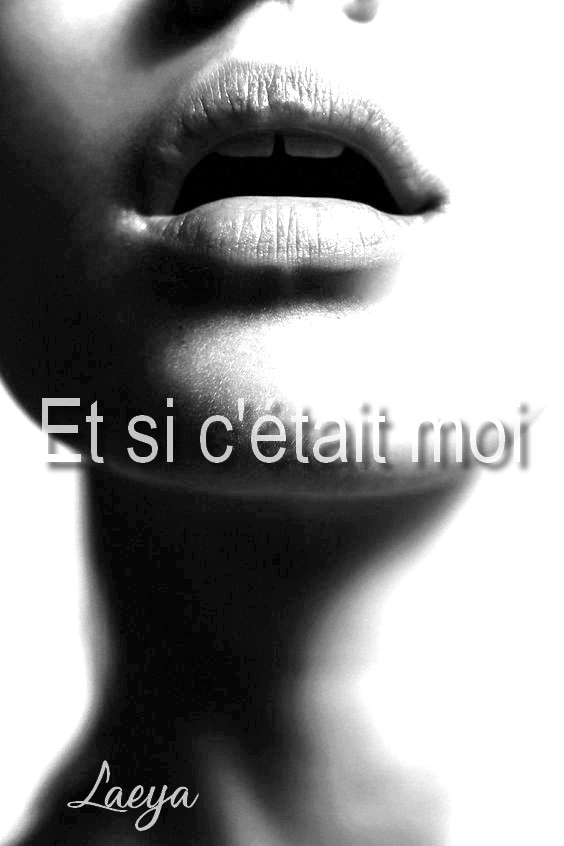 Et si c'était moi