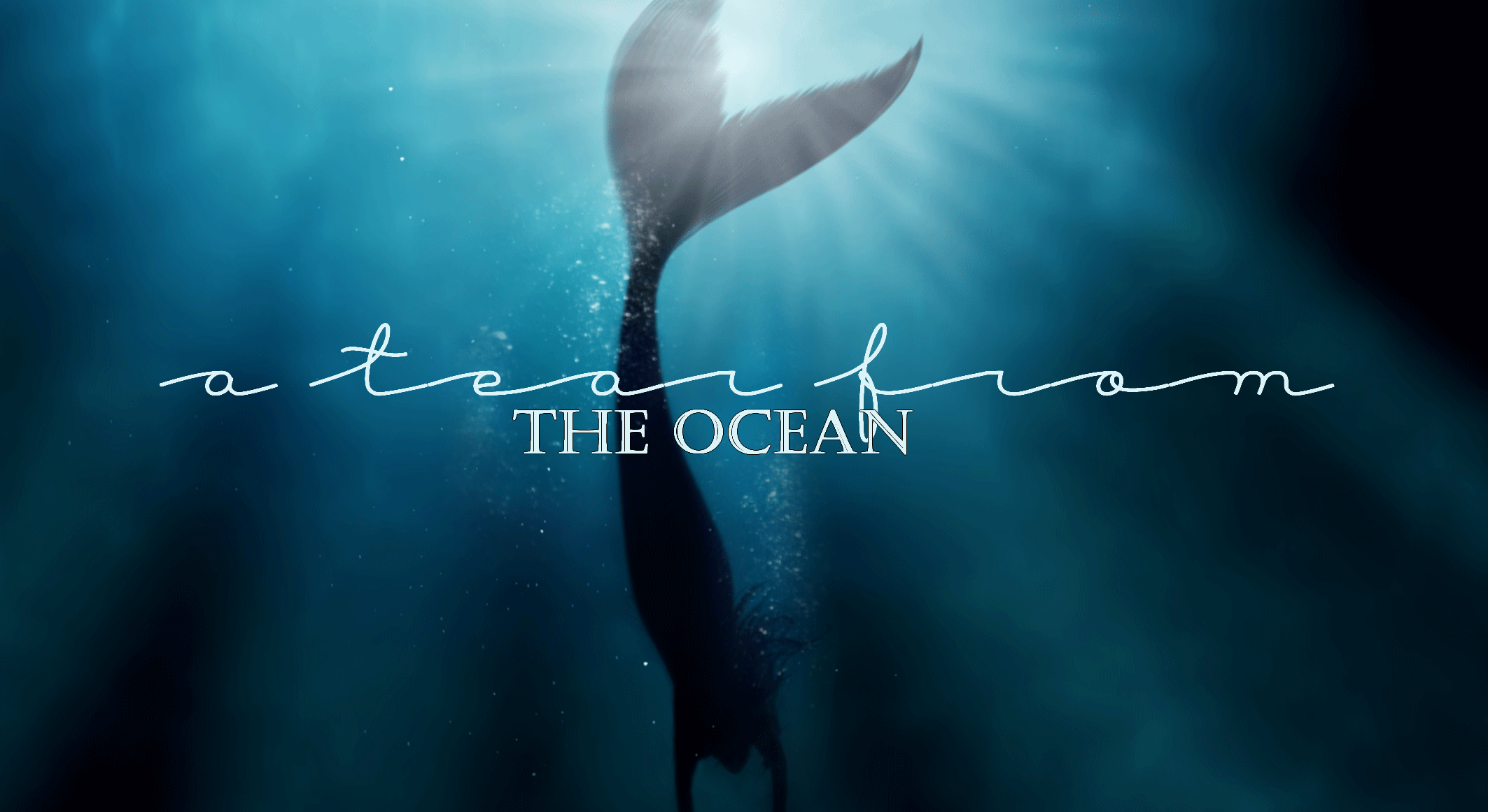 A tear from the ocean.