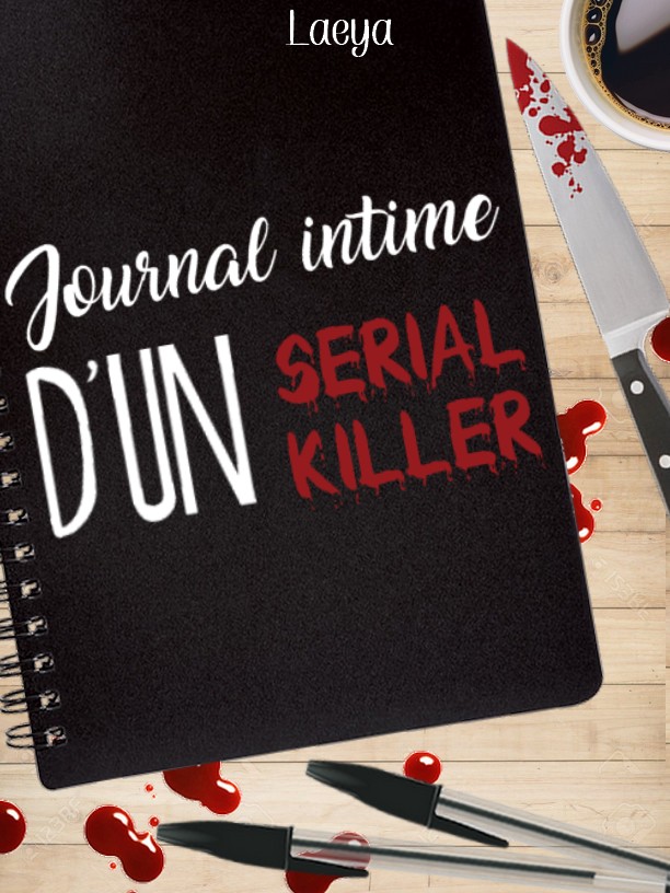 JOURNAL INTIME D'UN SERIAL KILLER