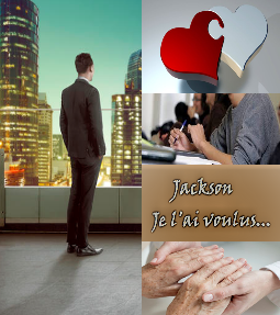 Jackson : Je l'ai voulus...