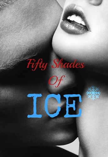 Fifty Shades of Ice