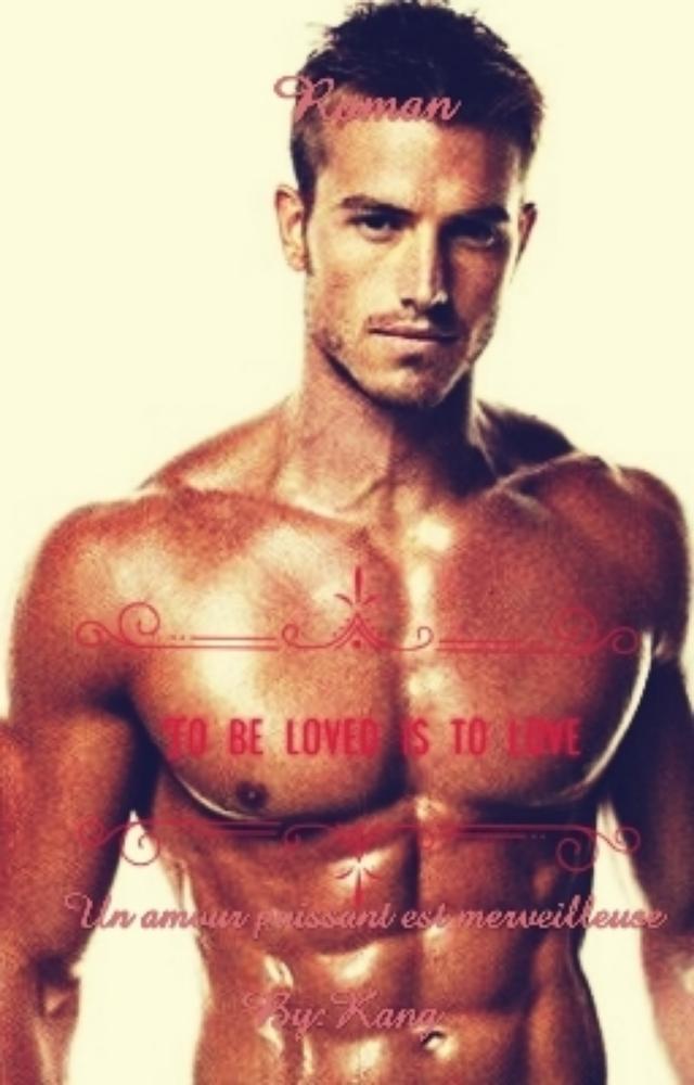 To be loved is to love