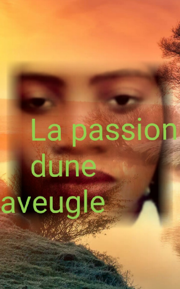 La passion d'une aveugle