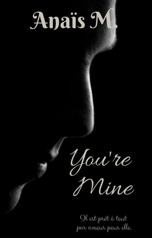 You're mine