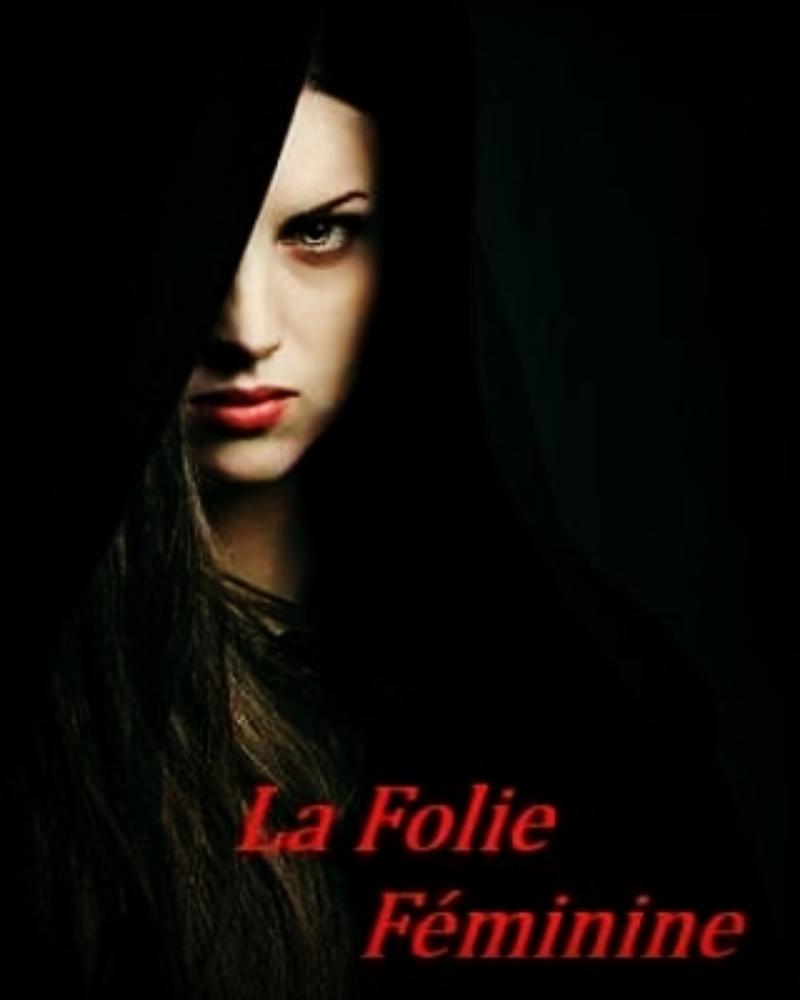 La Folie Féminine