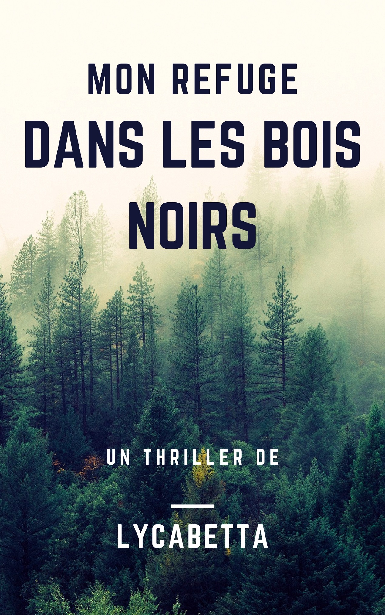 Mon Refuge dans les Bois Noirs