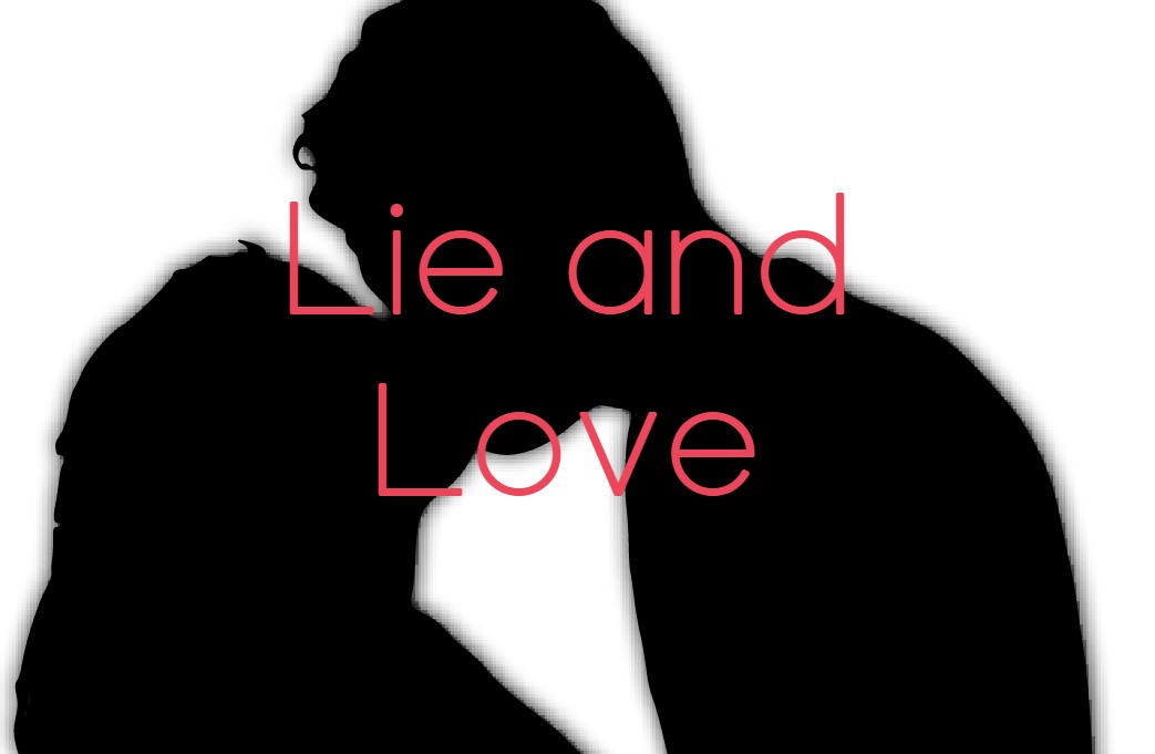 Lie and love