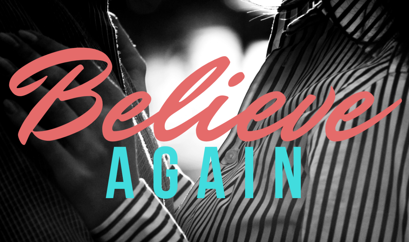 Believe Again ©