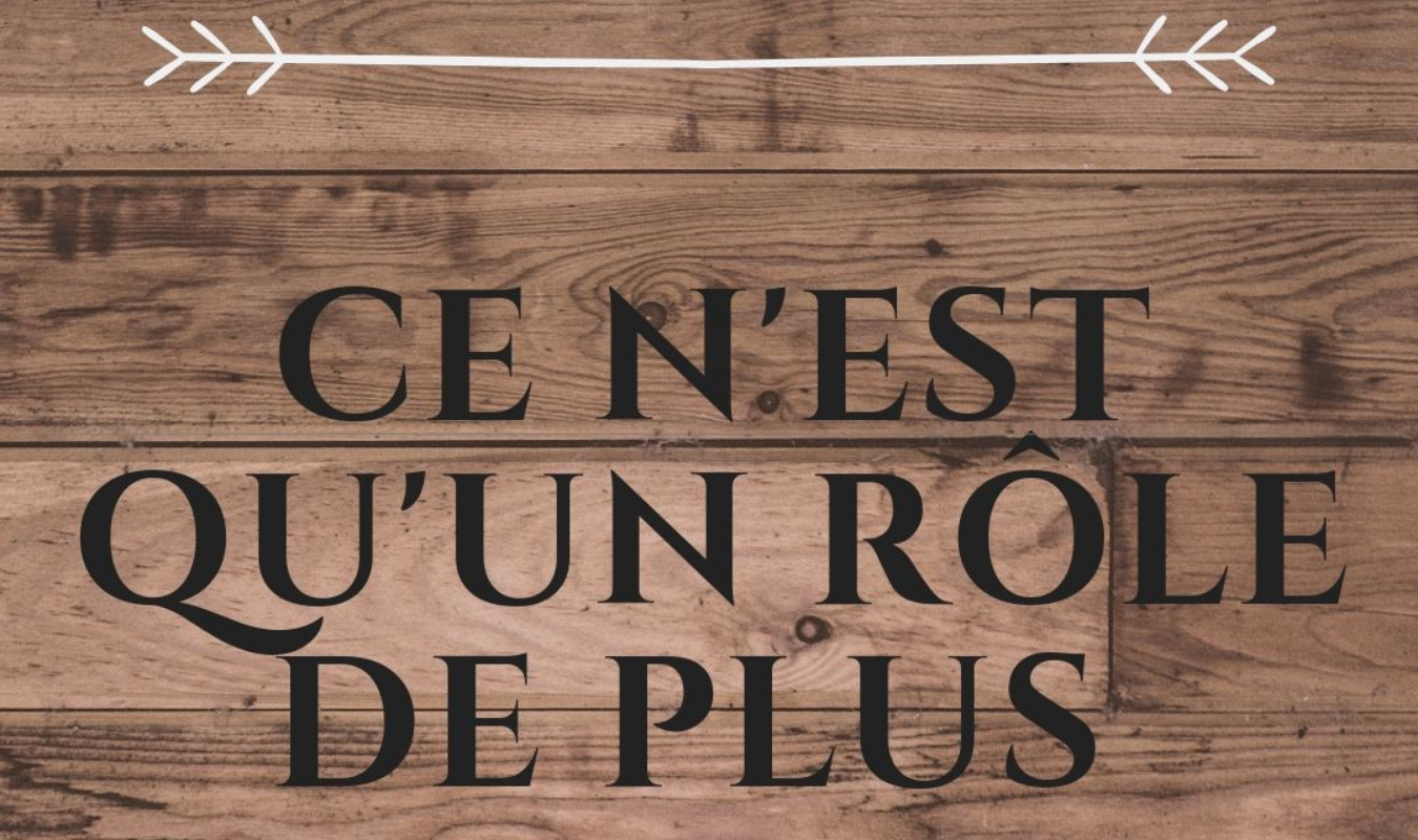 Ce n'est qu'un rôle de plus