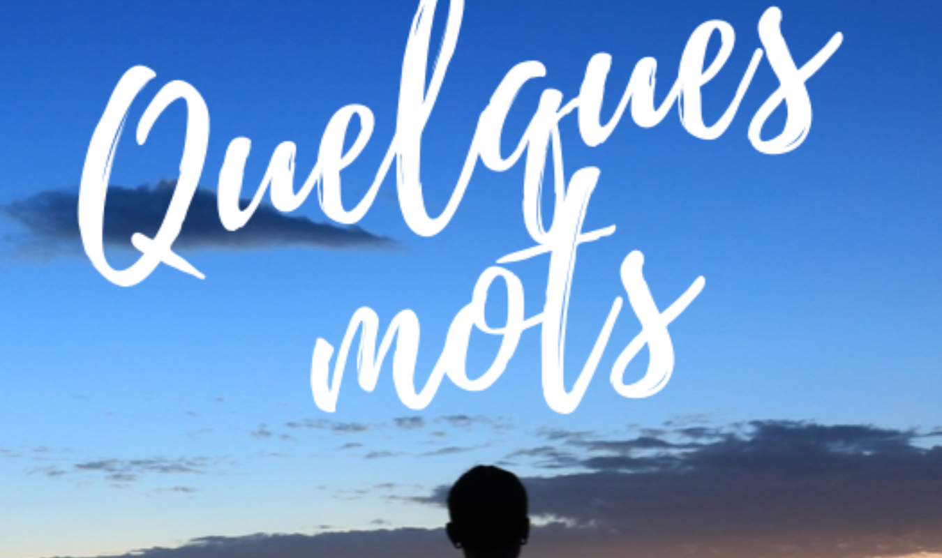 Quelques mots