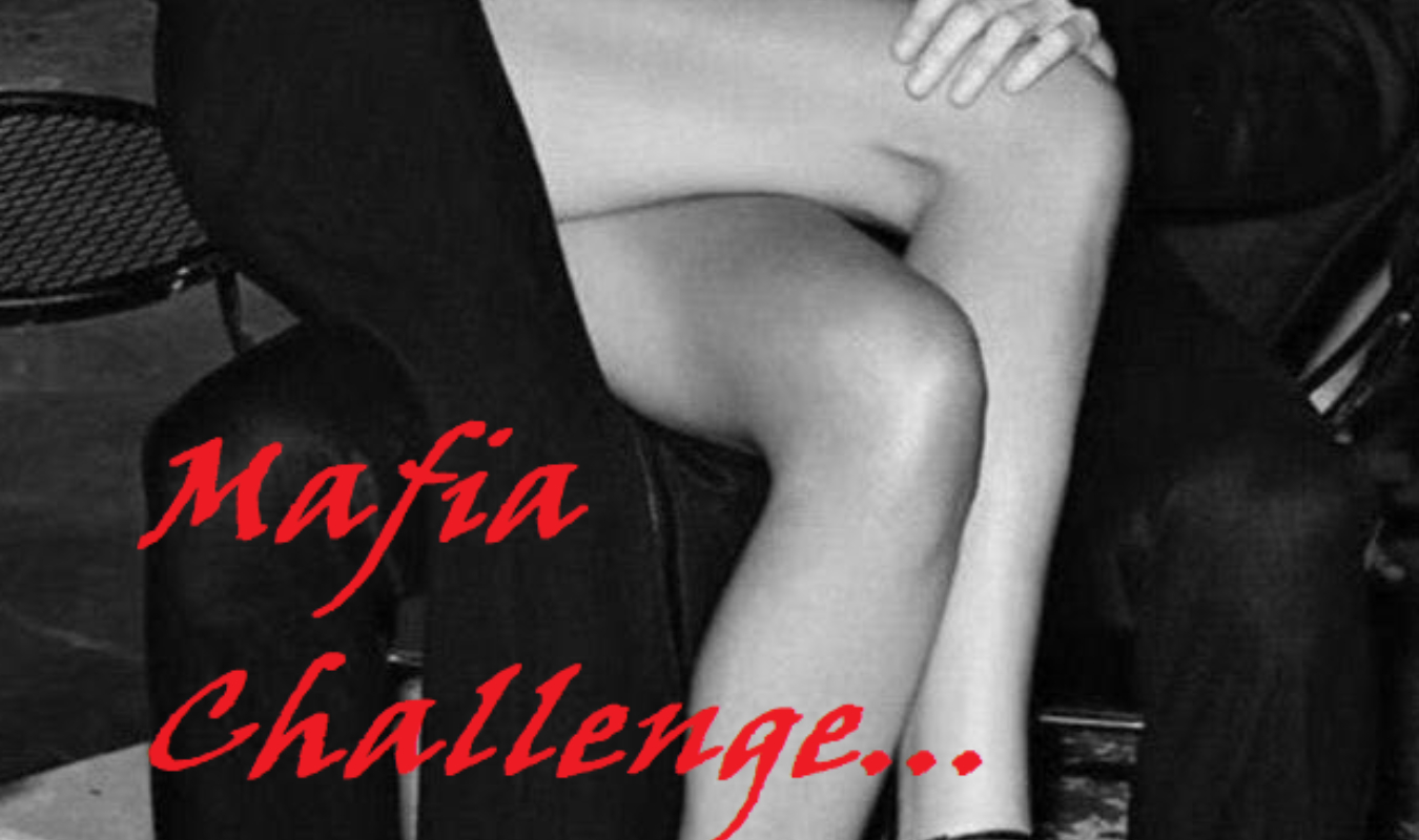 Mafia Challenge...
