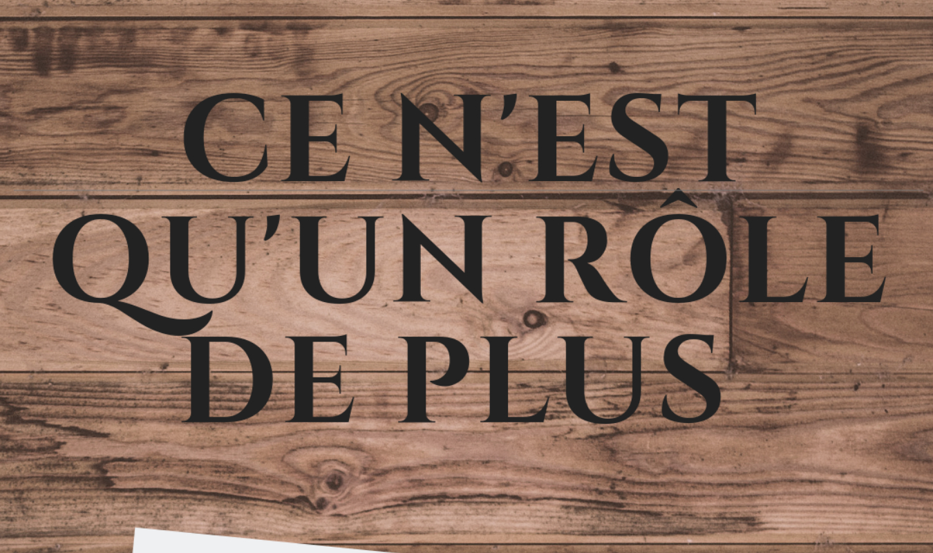 Ce n'est qu'un rôle de plus