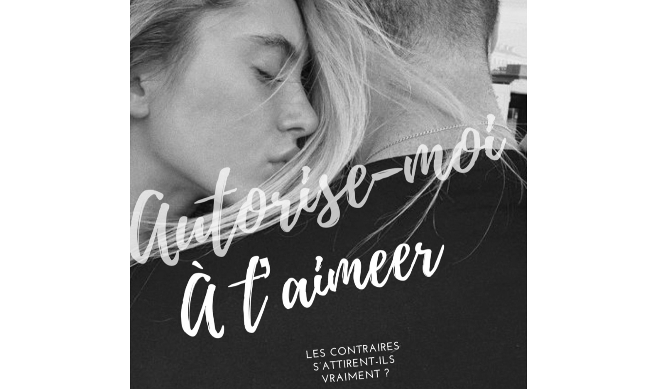 Autorise-moi à t'aimer