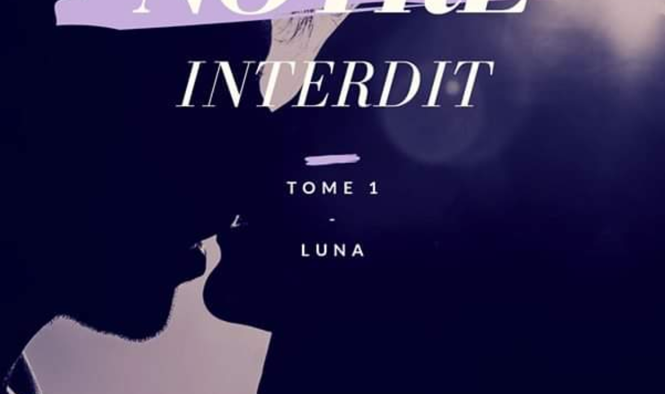 Notre Interdit tome 1 Luna 