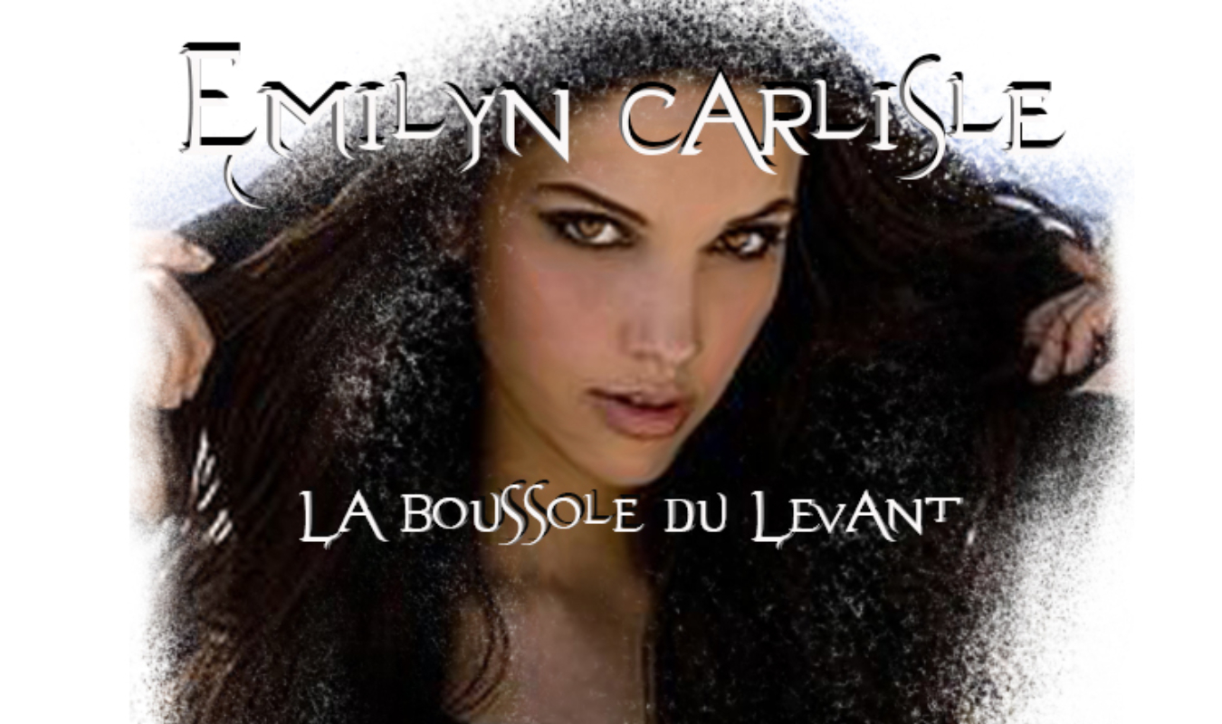 Emilyn Carlisle, la boussole du Levant