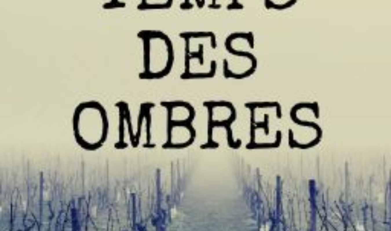 Le temps des ombres