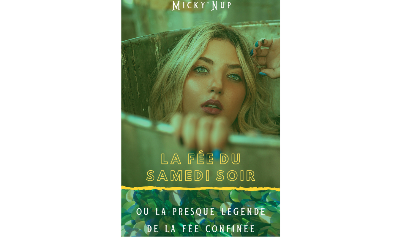 La fée du samedi soir ou la presque légende de la fée confinée