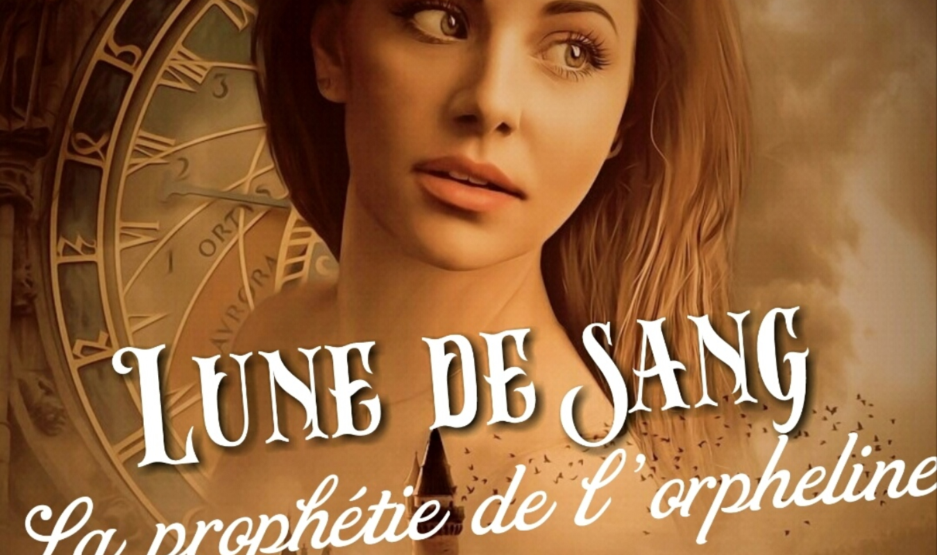 Lune de sang : la prophétie de l'orpheline