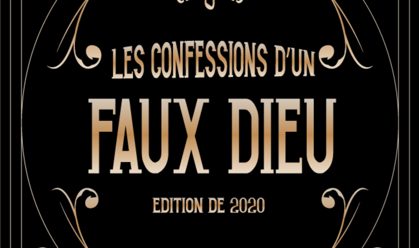 Les confessions d'un faux Dieu
