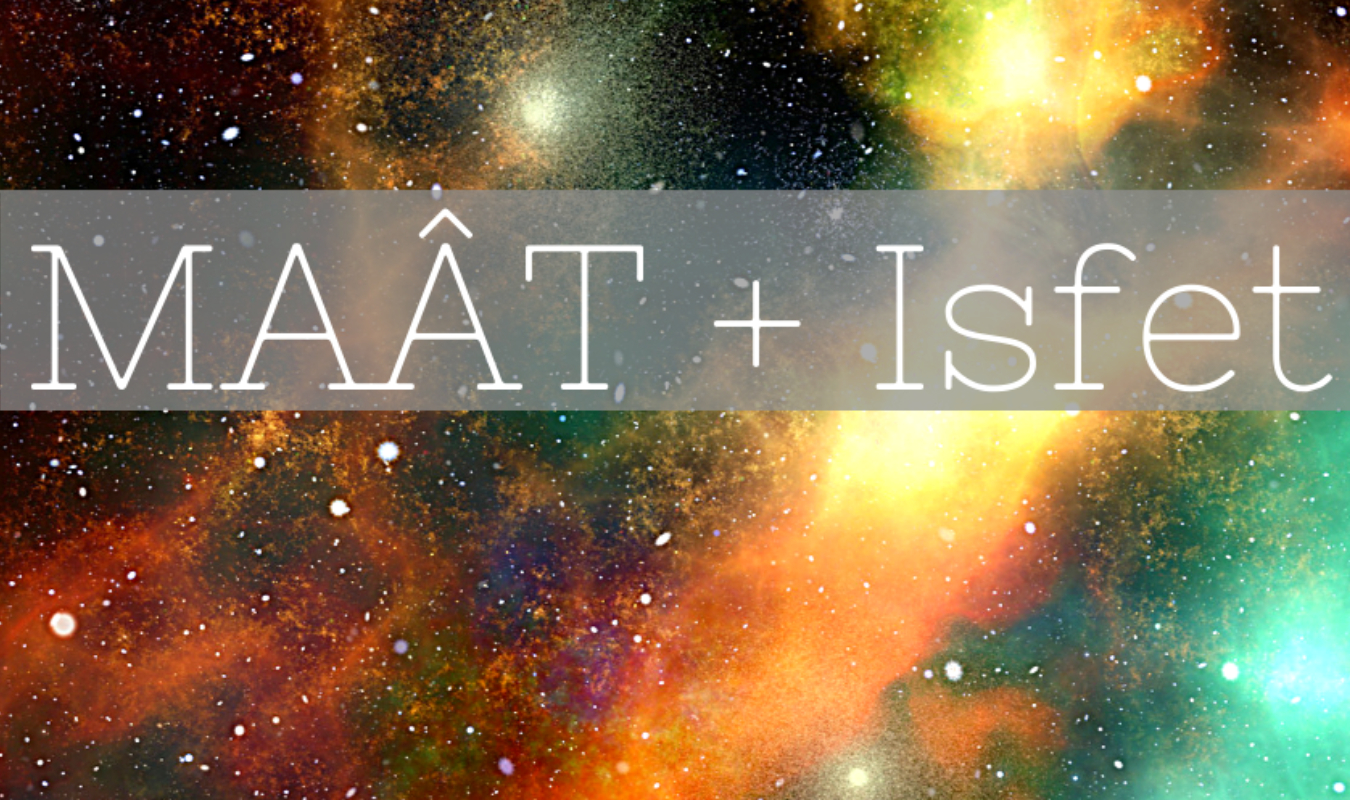 MAÂT + Isfet