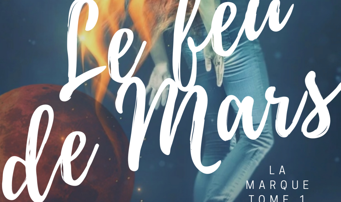 La Marque : Le feu de Mars