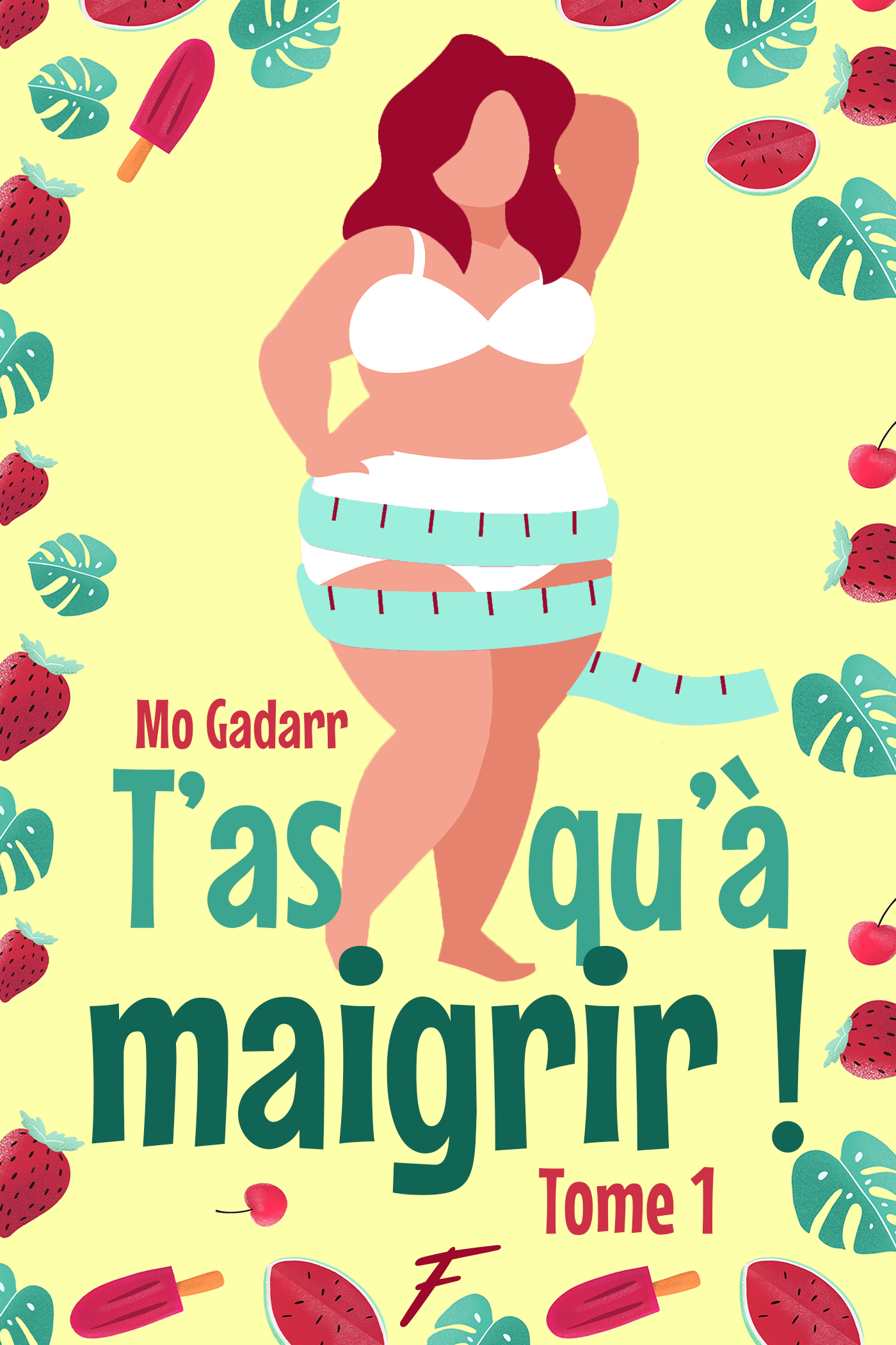 T’as qu’à maigrir ! T.1