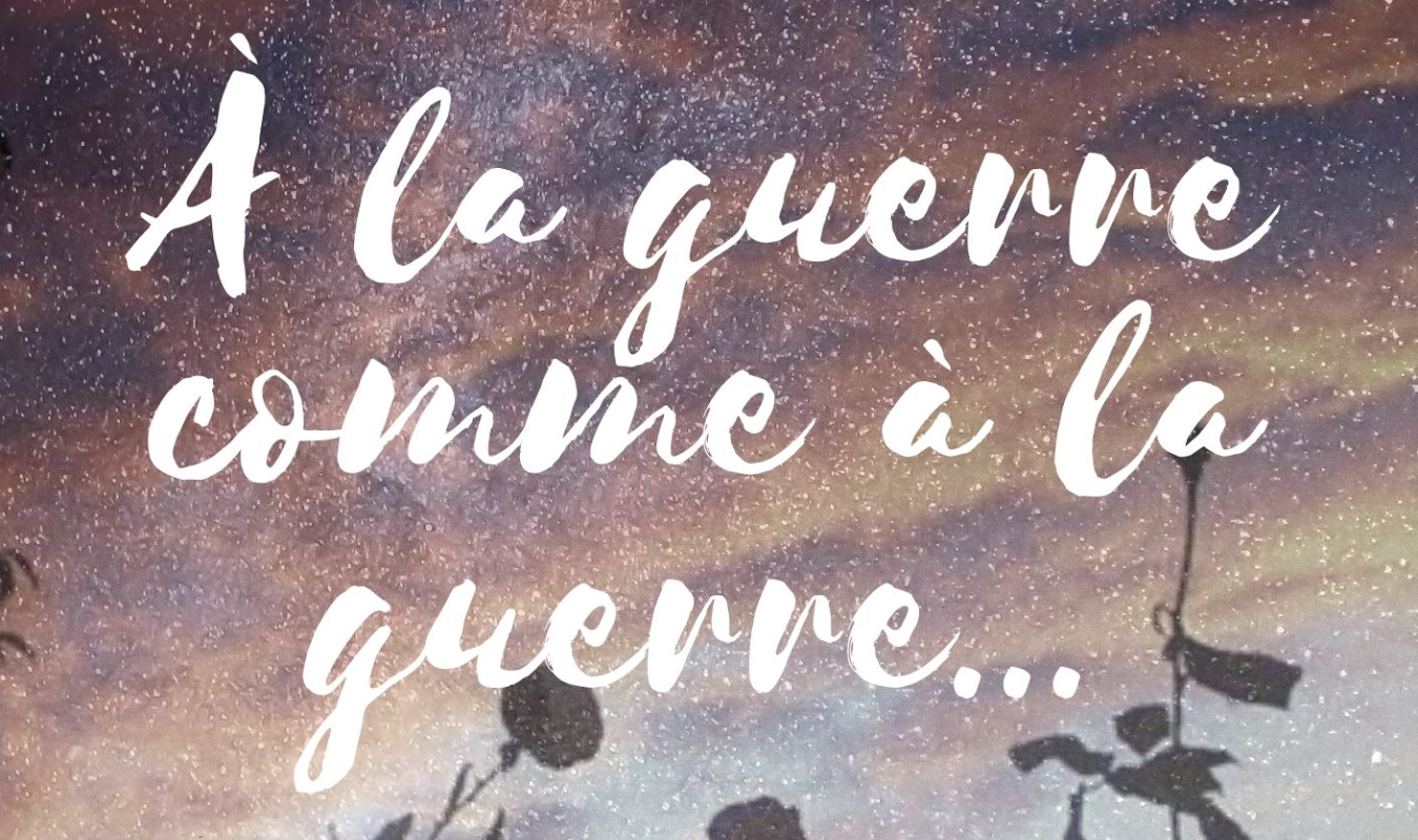 À la guerre comme à la guerre