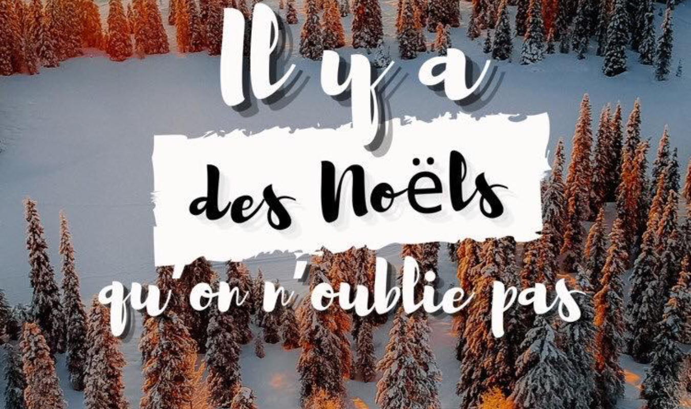 Il y a des Noëls qu'on n'oublie pas
