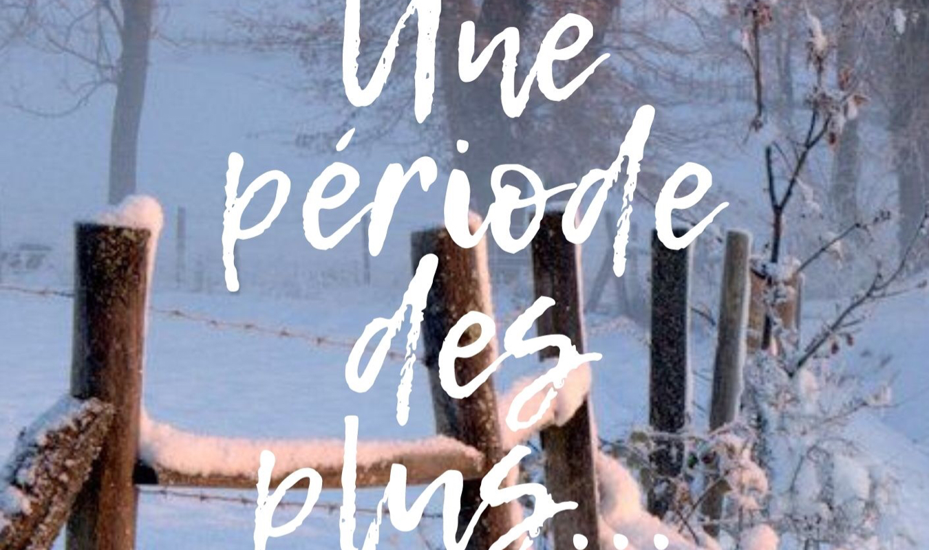 Une période des plus...