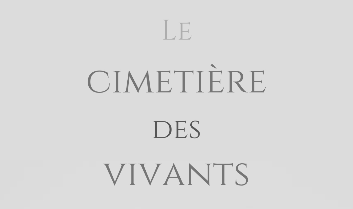 Le cimetière des vivants
