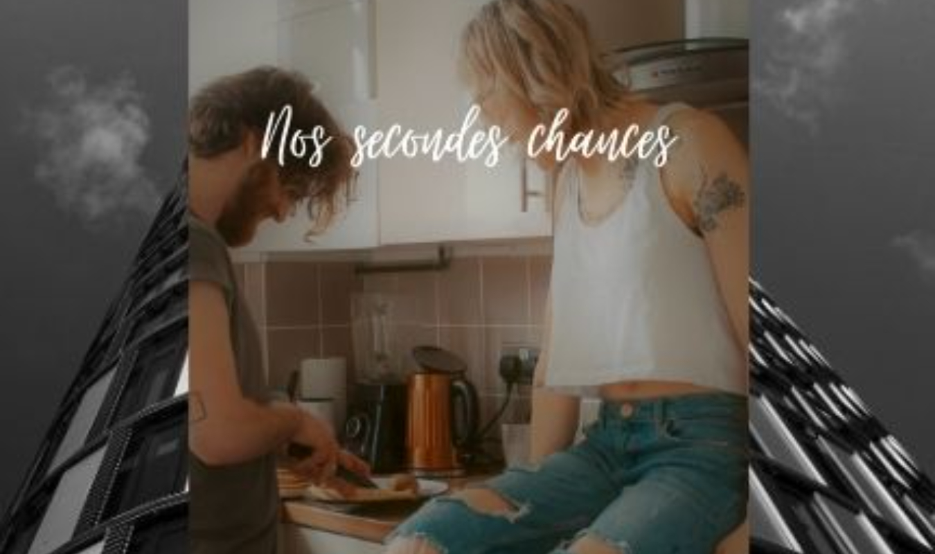 Nos secondes chances