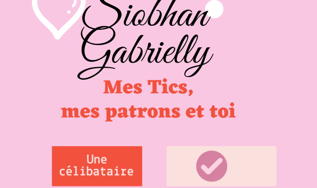 Mes tics (Toquades incontrôlables et charmantes) mes patrons et toi ! 