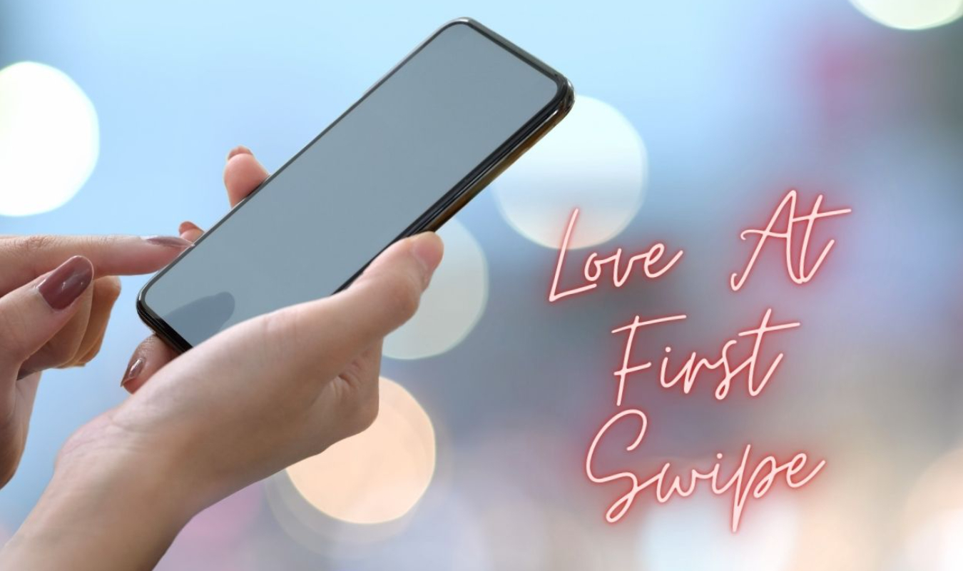 Love At First Swipe