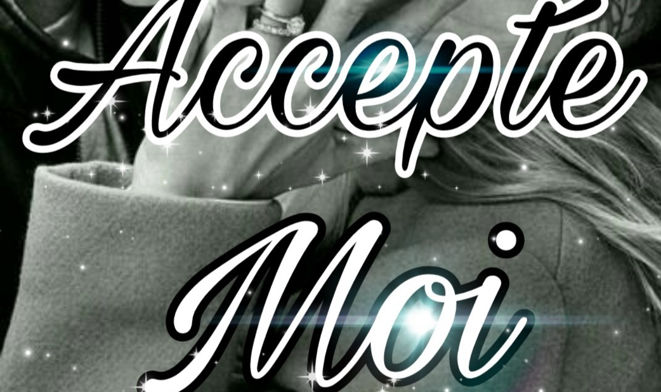 Accepte moi 