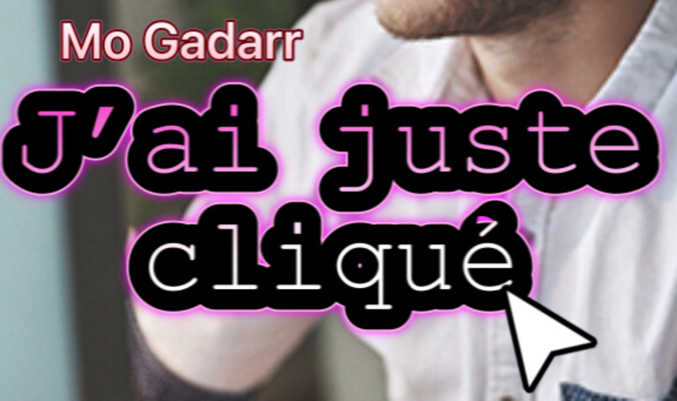 J'ai juste cliqué